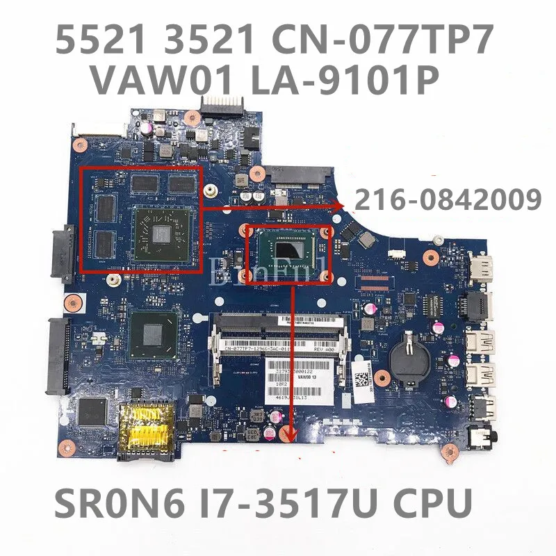 CN-00P55V 0P55V CN-077TP7 77TP7 For Dell 3521 5521 Laptop Motherboard VAW01 LA-9101P LA-9104P With i7 CPU 216-0842009 100%Tested
CN-00P55V 0P55V CN-077TP7 77TP7 For Dell 3521 5521 Laptop Motherboard VAW01 LA-9101P LA-9104P With i7 CPU 216-0842009 100%Tested