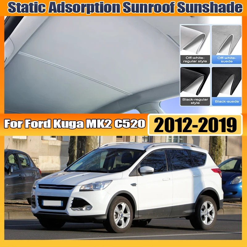 For Ford Kuga MK2 C520 2012~2019 Skylight Sunshade Sunroof Electrostatic Adsorption Visor Anti UV Sun Protection Car Accessories
For Ford Kuga MK2 C520 2012~2019 Skylight Sunshade Sunroof Electrostatic Adsorption Visor Anti UV Sun Protection Car Accessories