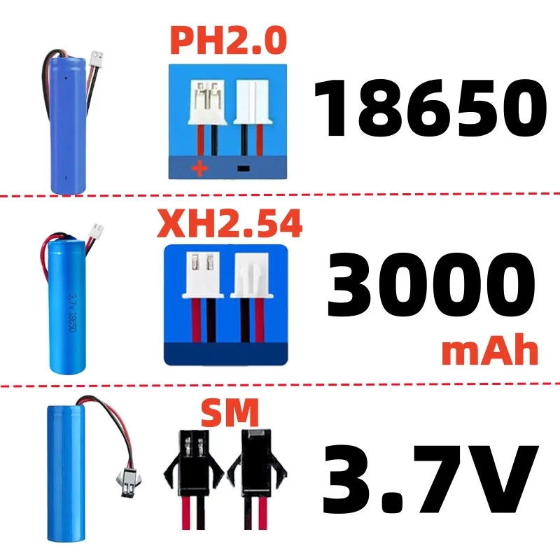 PH2.0/XH2.54/SM plug 18650 lithium ion rechargeable battery 3.7V 3000mAh with PCB for speakers, radios, headlights, toys, etc.
PH2.0/XH2.54/SM plug 18650 lithium ion rechargeable battery 3.7V 3000mAh with PCB for speakers, radios, headlights, toys, etc.