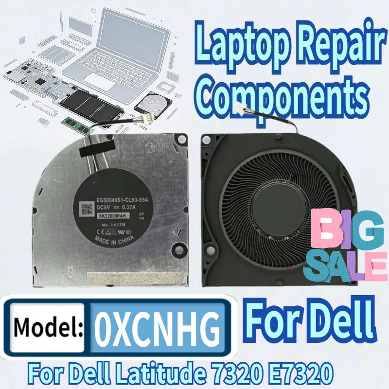 Laptop Cooler CPU Fan Suitable For Dell Latitude E7320 7320 0XCNHG DC 5V 0.37A EG50040S1-CL90-S9A Min 3.5 CFM
Laptop Cooler CPU Fan Suitable For Dell Latitude E7320 7320 0XCNHG DC 5V 0.37A EG50040S1-CL90-S9A Min 3.5 CFM