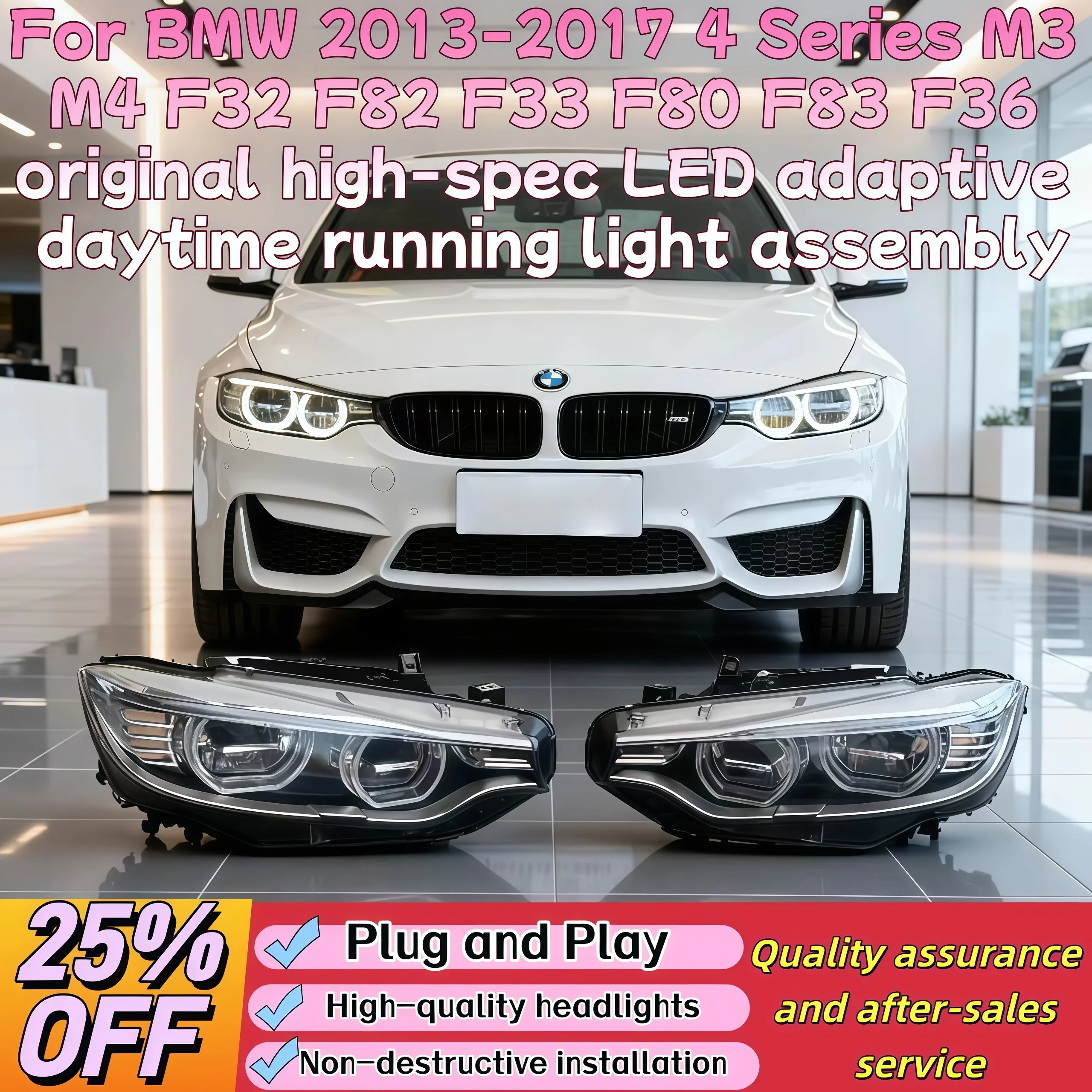 Suitable for BMW 2013-2017 4 Series M3 M4 F32 F82 F33 F80 F83 F36 original high-spec LED adaptive daytime running light assembly
Suitable for BMW 2013-2017 4 Series M3 M4 F32 F82 F33 F80 F83 F36 original high-spec LED adaptive daytime running light assembly