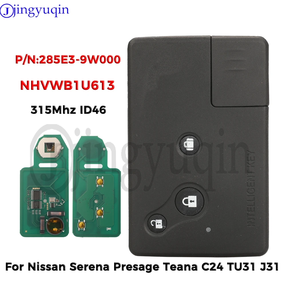 jingyuqin 285E3-9W000 NHVWB1U613 315Mhz ID46 Car Remote Key For Nissan Serena Presage Teana C24 TU31 J31 Auto Control Fob
jingyuqin 285E3-9W000 NHVWB1U613 315Mhz ID46 Car Remote Key For Nissan Serena Presage Teana C24 TU31 J31 Auto Control Fob