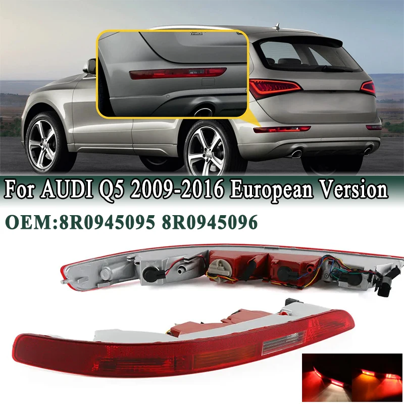 For Audi Q5 2009-2016 Rear Bumper Lower Tail Light Stop Brake Lamp with Bulb & Wire European Version 8R0945096 8R0945095
For Audi Q5 2009-2016 Rear Bumper Lower Tail Light Stop Brake Lamp with Bulb & Wire European Version 8R0945096 8R0945095