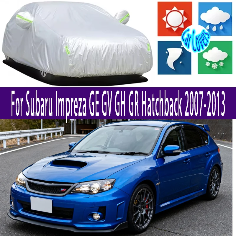 For Subaru Impreza GE GV GH GR Hatchback 2007-2013 Outdoor Protection Full Car Covers Snow Cover Sunshade Waterproof Dustproof
For Subaru Impreza GE GV GH GR Hatchback 2007-2013 Outdoor Protection Full Car Covers Snow Cover Sunshade Waterproof Dustproof