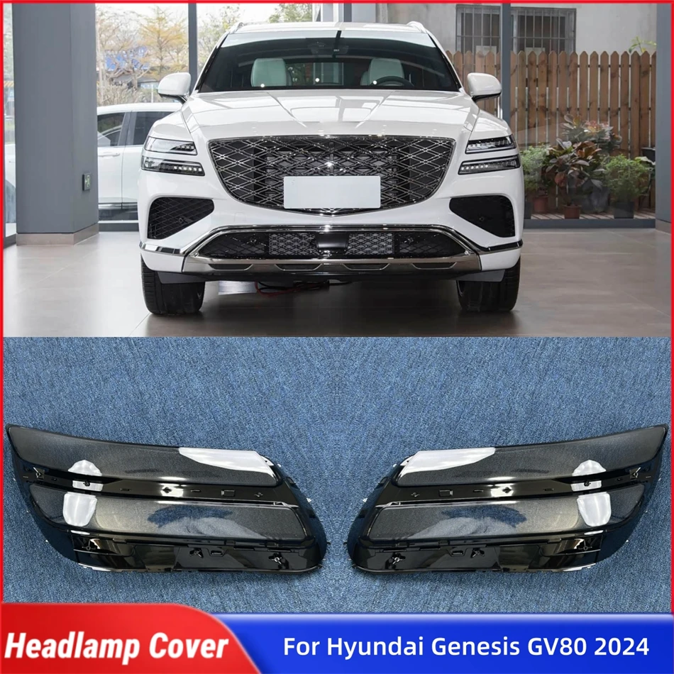 For Hyundai Genesis GV80 2024 Car Interior Spare Parts Lights Cover Headlight Lens Car Front Headlight Lens Cover Lights Shell
For Hyundai Genesis GV80 2024 Car Interior Spare Parts Lights Cover Headlight Lens Car Front Headlight Lens Cover Lights Shell
