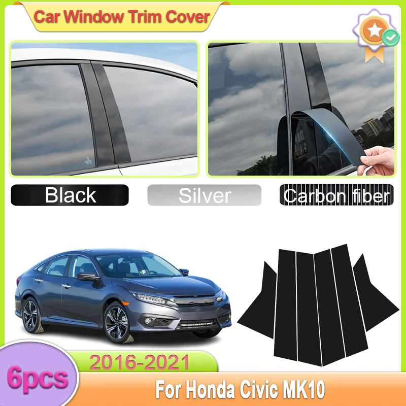 For Honda Civic MK10 2016-2021 2018 2019 6pcs Car Door Window Pillar Post Trim Molding Cover Column Sticker Black Car Accessorie
For Honda Civic MK10 2016-2021 2018 2019 6pcs Car Door Window Pillar Post Trim Molding Cover Column Sticker Black Car Accessorie