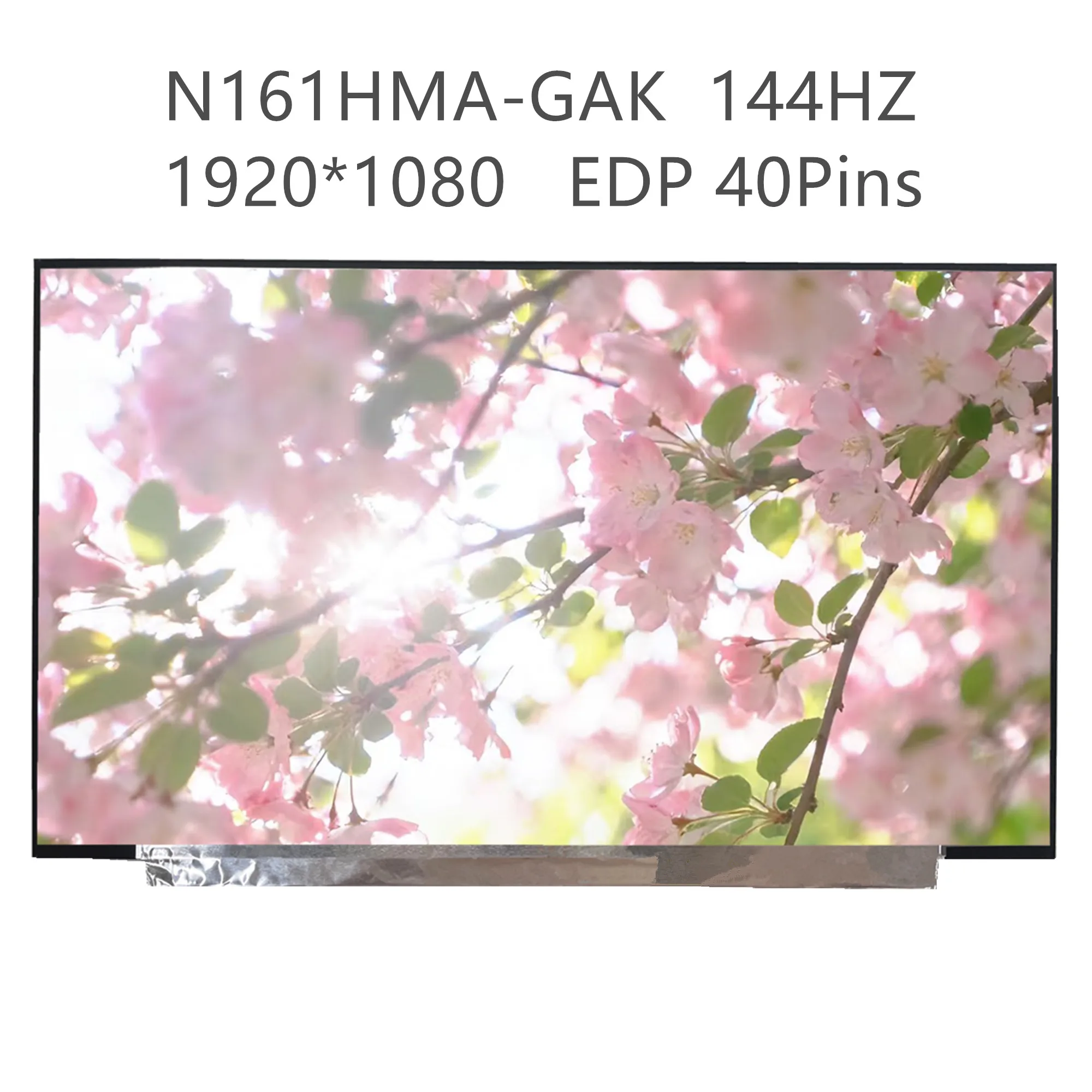 16.1'' 144Hz N161HMA-GAK NV161FHM-NY1 N161HCA-GA1 Laptop LCD Screen 1920*1080 EDP 40 Pins
16.1'' 144Hz N161HMA-GAK NV161FHM-NY1 N161HCA-GA1 Laptop LCD Screen 1920*1080 EDP 40 Pins