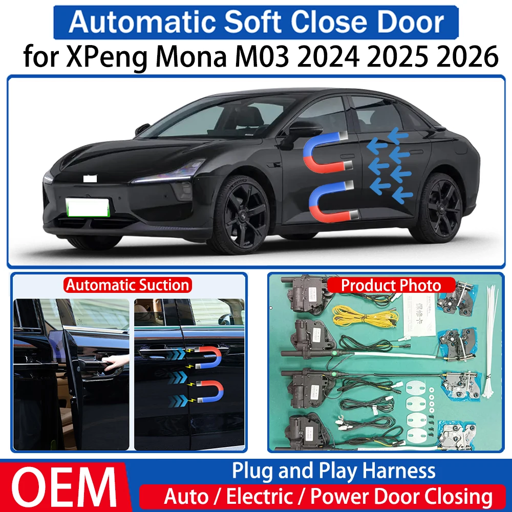 for XPeng Mona M03 2024 2025 2026 OEM Car Automatic Soft Close Door Electric Suction Kit Auto Power Closing System Plug and play
for XPeng Mona M03 2024 2025 2026 OEM Car Automatic Soft Close Door Electric Suction Kit Auto Power Closing System Plug and play