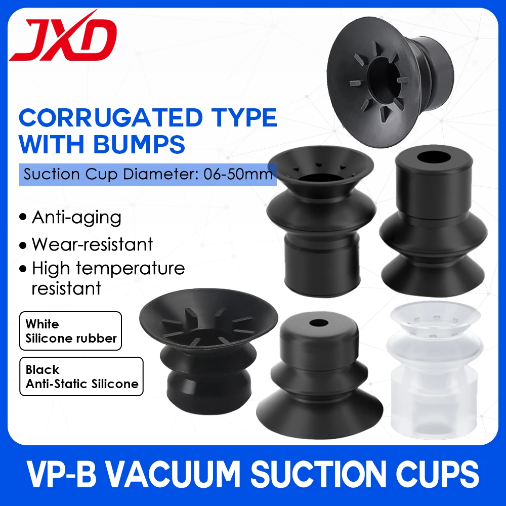JXD VP-B Series Vacuum Suction Cup VP06/08/10/15/20/25/30/35/40/50BSE Anti Static Silicone Vacuum Chucks
JXD VP-B Series Vacuum Suction Cup VP06/08/10/15/20/25/30/35/40/50BSE Anti Static Silicone Vacuum Chucks