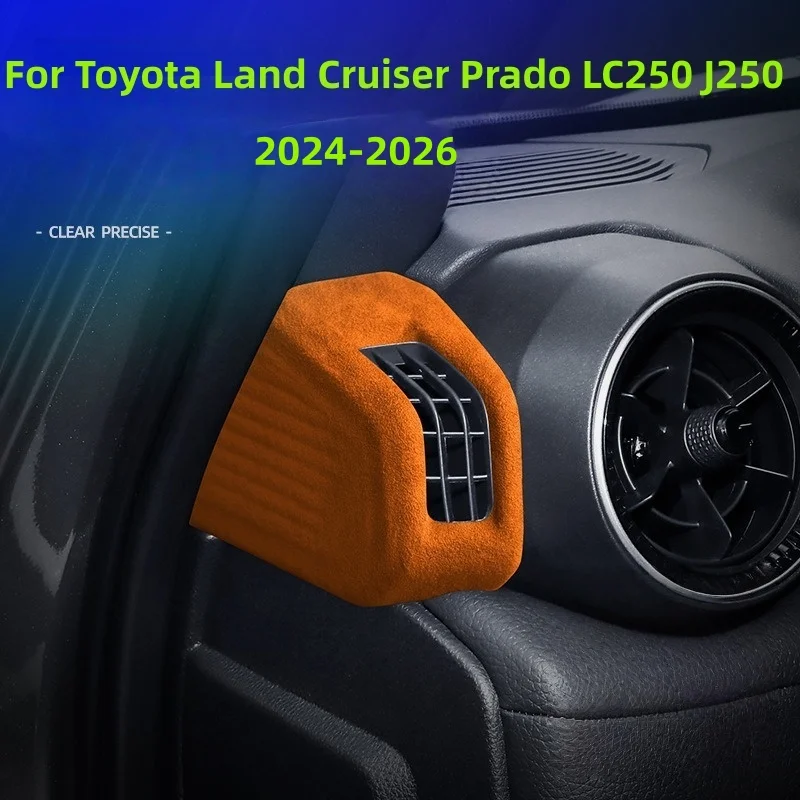 For Toyota Land Cruiser Prado 250 LC250 J250 2024-2026 TOP Suede Car Interior Protective Sticker Air outlet Cover Accessories
For Toyota Land Cruiser Prado 250 LC250 J250 2024-2026 TOP Suede Car Interior Protective Sticker Air outlet Cover Accessories