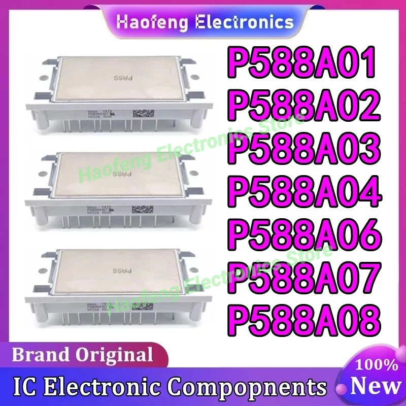 P588A01 P588A02 P588A03 P588A04 P588A06 P588A07 P588A08 NEW AND ORIGINAL MODULE
P588A01 P588A02 P588A03 P588A04 P588A06 P588A07 P588A08 NEW AND ORIGINAL MODULE