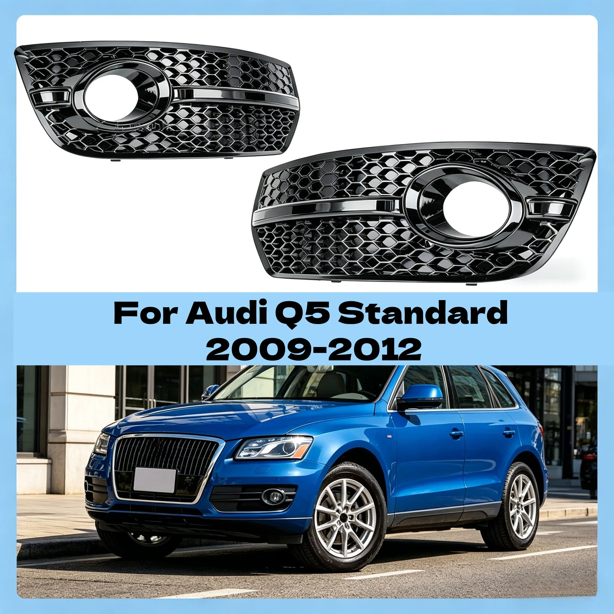 Glossy Black/Chrome Car Fog Light Grille Cover For Audi Q5 Standard 2009-2012 Honeycomb Mesh Front Lower Bumper Grille
Glossy Black/Chrome Car Fog Light Grille Cover For Audi Q5 Standard 2009-2012 Honeycomb Mesh Front Lower Bumper Grille