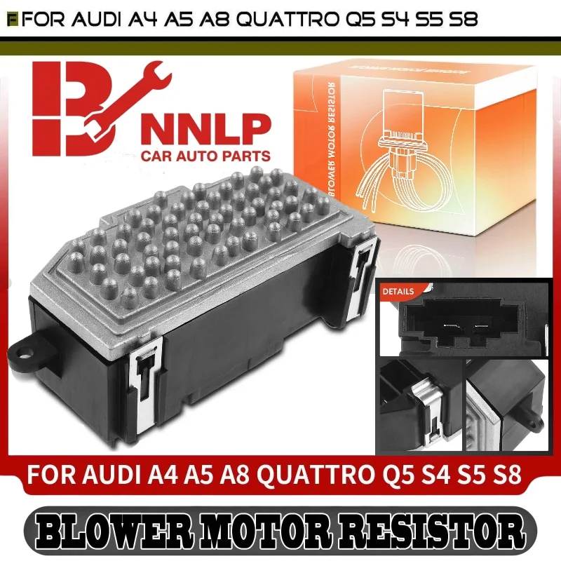 Blower Motor Resistor for Audi A4 Quattro A5 A8 Quattro Q5 S4 S5 S8 8K0820521, 8K0820521B, 4P1612, JA1734, 8K0 820 521
Blower Motor Resistor for Audi A4 Quattro A5 A8 Quattro Q5 S4 S5 S8 8K0820521, 8K0820521B, 4P1612, JA1734, 8K0 820 521