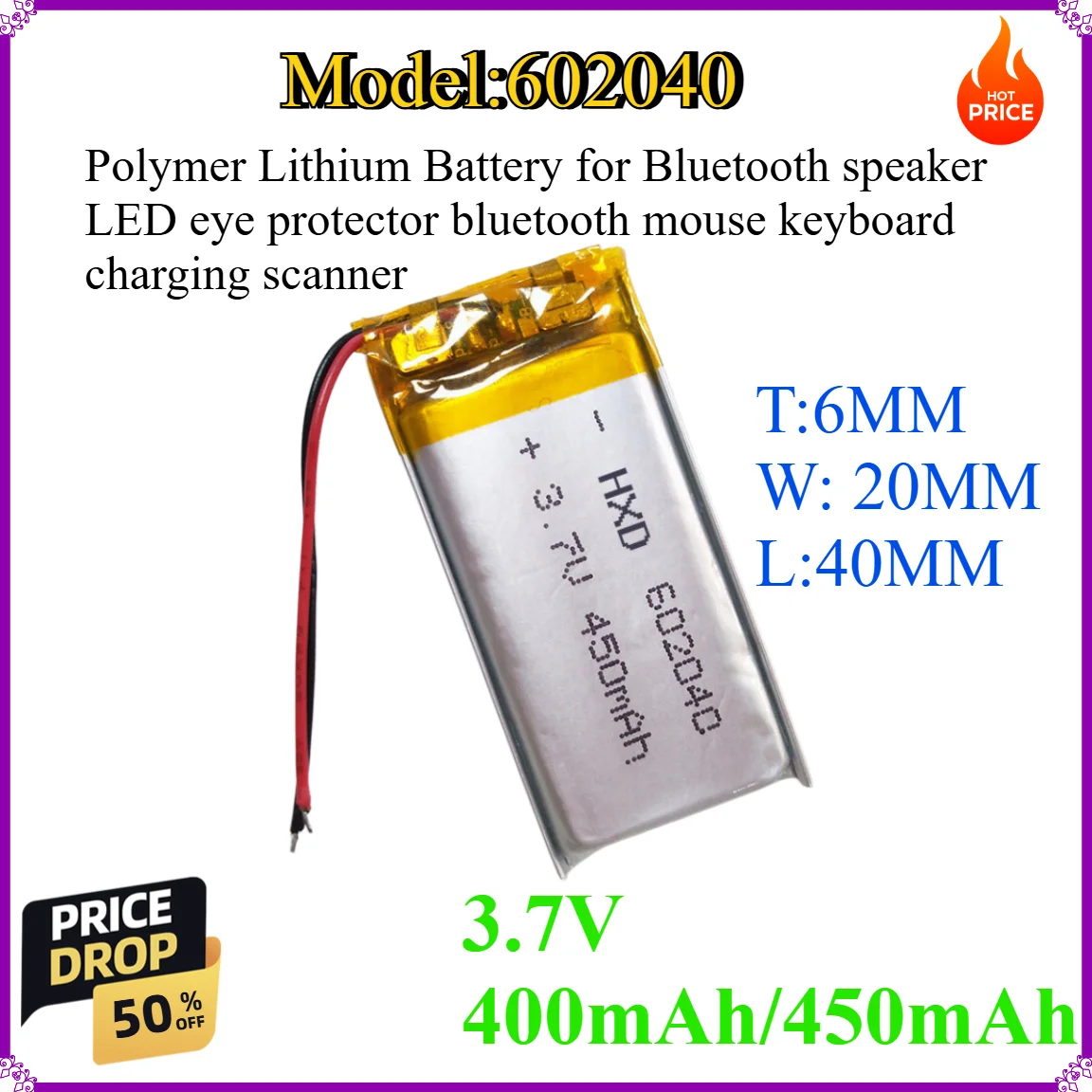 602040 400mAh 450mAh Polymer Lithium Battery for Bluetooth speaker LED eye protector bluetooth mouse keyboard charging scanner
602040 400mAh 450mAh Polymer Lithium Battery for Bluetooth speaker LED eye protector bluetooth mouse keyboard charging scanner