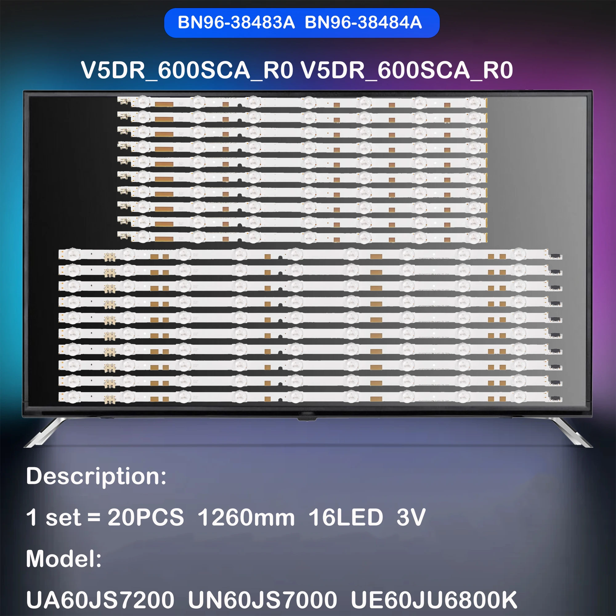 LED backlight strip for UA60JS7200J UN60JS700D UE60JU6875 UN60JS7200K UN60JS8000 UA60JS7200W UA60JS7200K UA60JS7200R UE60JU6870U
LED backlight strip for UA60JS7200J UN60JS700D UE60JU6875 UN60JS7200K UN60JS8000 UA60JS7200W UA60JS7200K UA60JS7200R UE60JU6870U