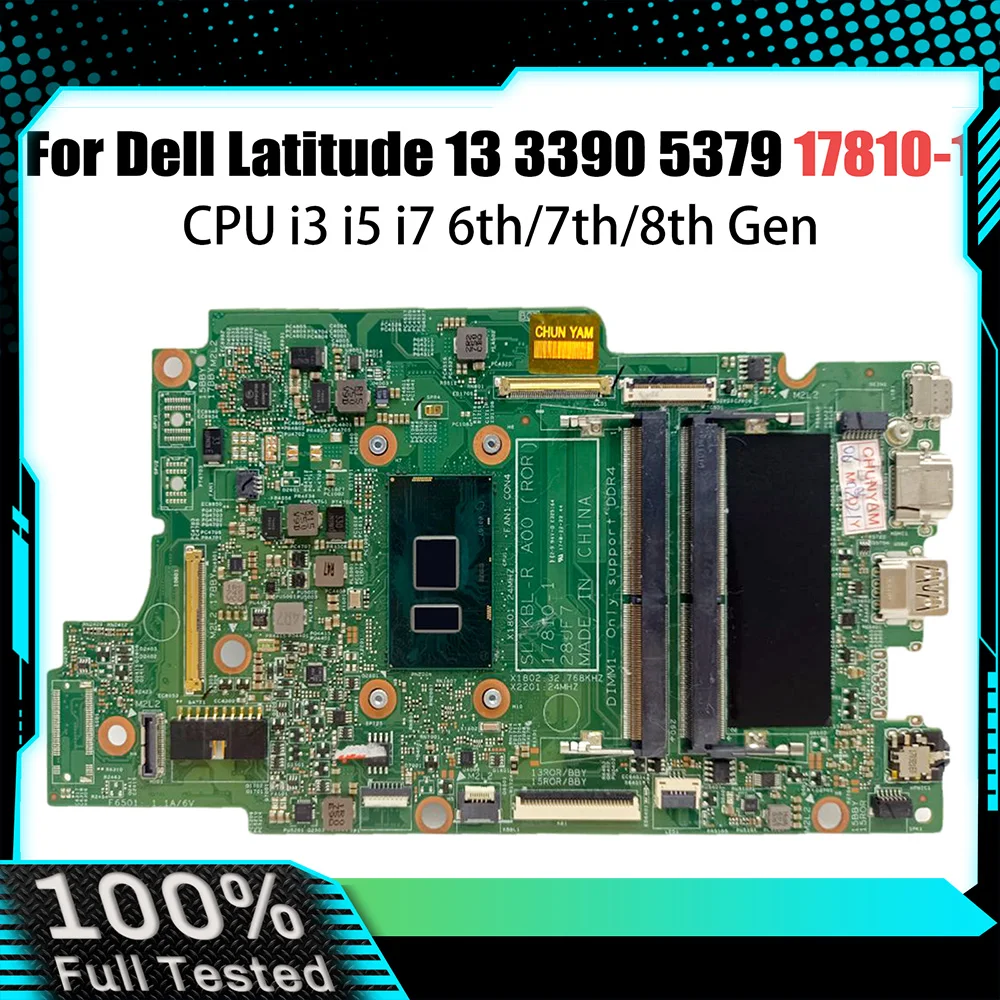 Mainboard For DELL Latitude13 3390 5379 15 5779 02J4JT 17810-1 0K3GFH 073TVN 0DNKMK K3GFH Laptop Motherboard i3 i5 i7 CPU
Mainboard For DELL Latitude13 3390 5379 15 5779 02J4JT 17810-1 0K3GFH 073TVN 0DNKMK K3GFH Laptop Motherboard i3 i5 i7 CPU