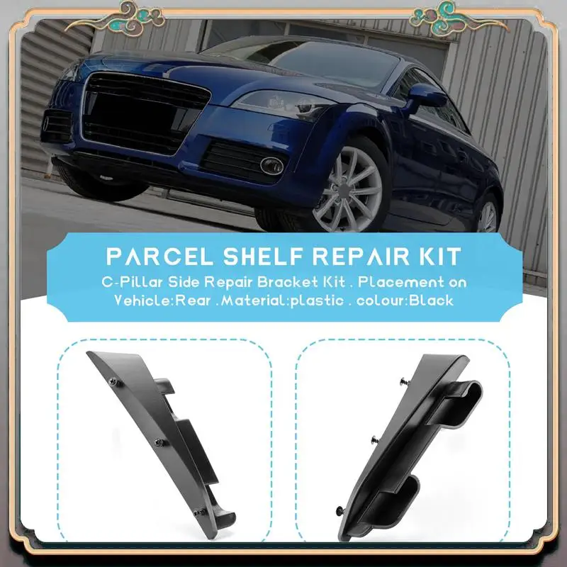 Reliable-Parcel Shelf Repair Kit, For- TT Ttrs 8J Coupe 2006-2014 Rear Trunk Luggage Cover C-Pillar Side Bracket 8J8898283
Reliable-Parcel Shelf Repair Kit, For- TT Ttrs 8J Coupe 2006-2014 Rear Trunk Luggage Cover C-Pillar Side Bracket 8J8898283
