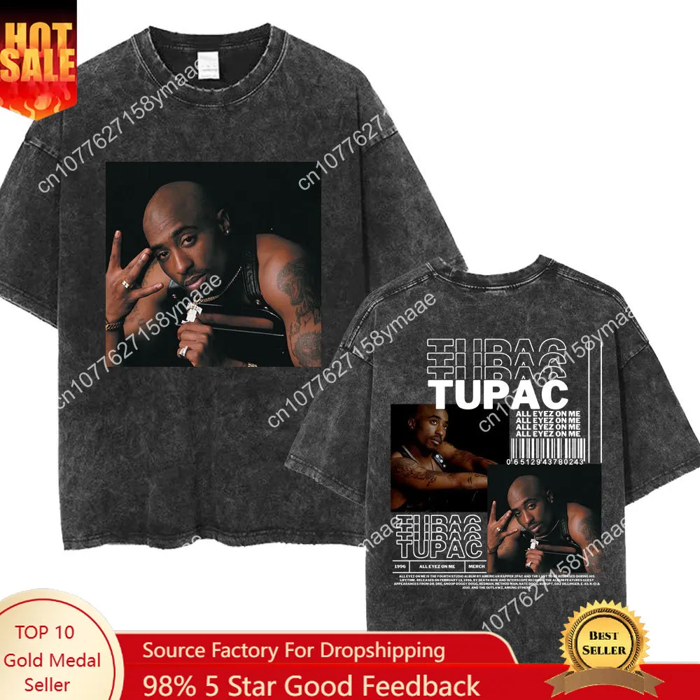 Rapper Tupac 2pac All Eyez on Me Washed T Shirts Hip Hop Vintage Fashion T-shirt Men's Oversized Cotton T Shirt Streetwear Gifts
Rapper Tupac 2pac All Eyez on Me Washed T Shirts Hip Hop Vintage Fashion T-shirt Men's Oversized Cotton T Shirt Streetwear Gifts