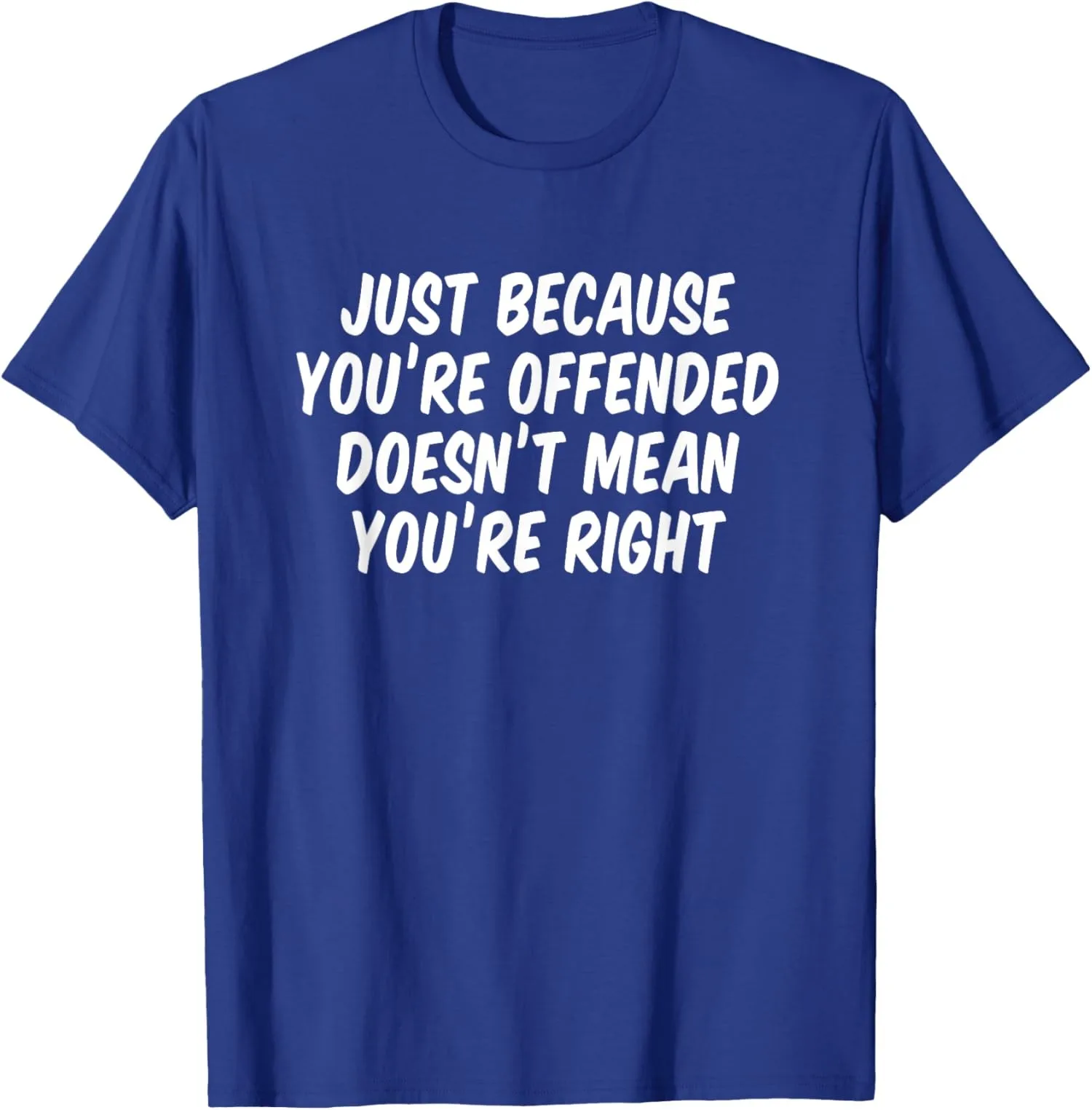Offended Doesnt Mean Correct Funny Unisex T-Shirt
Offended Doesnt Mean Correct Funny Unisex T-Shirt
