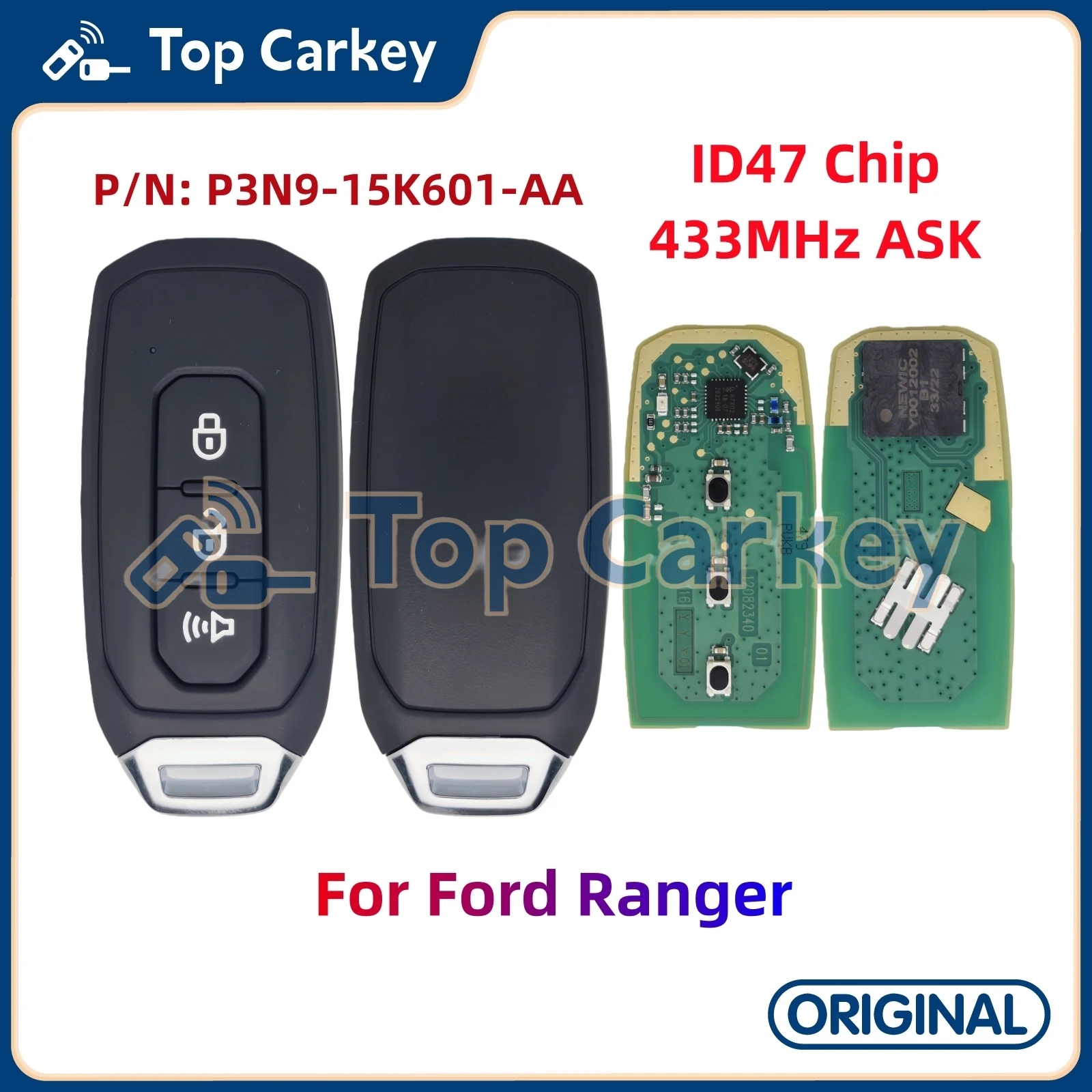 TopCarkey P/N: P3N9-15K601-AA Original Smart Remote Key 3 Buttons ID47 Chip 433MHz for Ford Ranger with Blade
TopCarkey P/N: P3N9-15K601-AA Original Smart Remote Key 3 Buttons ID47 Chip 433MHz for Ford Ranger with Blade