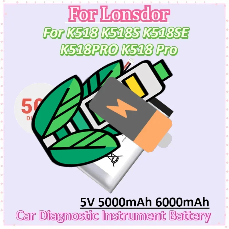 Battery 5V 5000mAh 6000mAh for Lonsdor K518 K518S K518SE K518PRO K518 Pro Car Diagnostic Instrument Battery
Battery 5V 5000mAh 6000mAh for Lonsdor K518 K518S K518SE K518PRO K518 Pro Car Diagnostic Instrument Battery