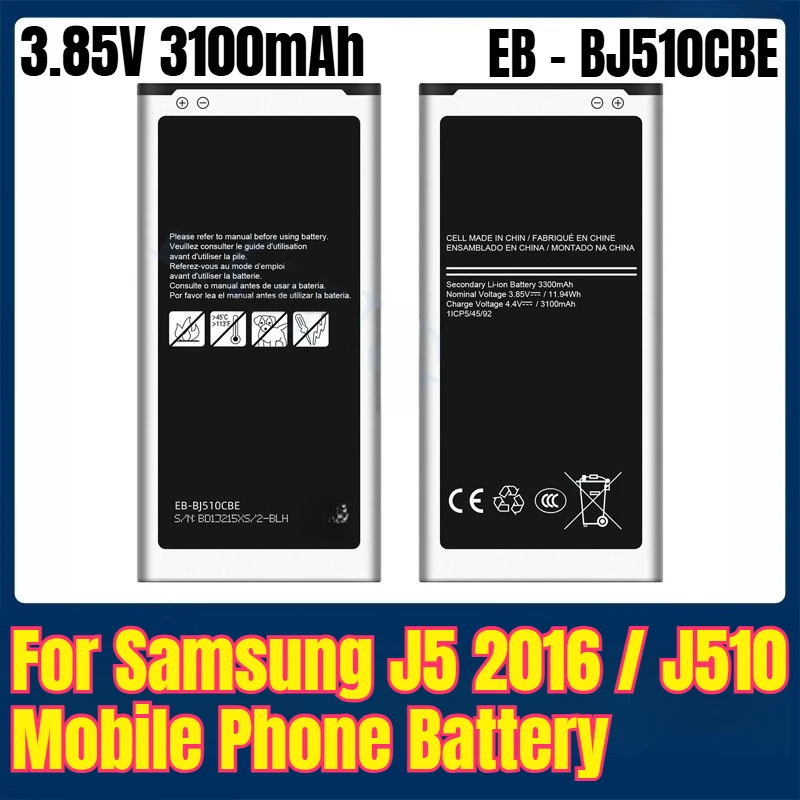 3.85V 3100mAh EB - BJ510CBE Mobile Phone Battery for Samsung J5 2016 / J510
3.85V 3100mAh EB - BJ510CBE Mobile Phone Battery for Samsung J5 2016 / J510