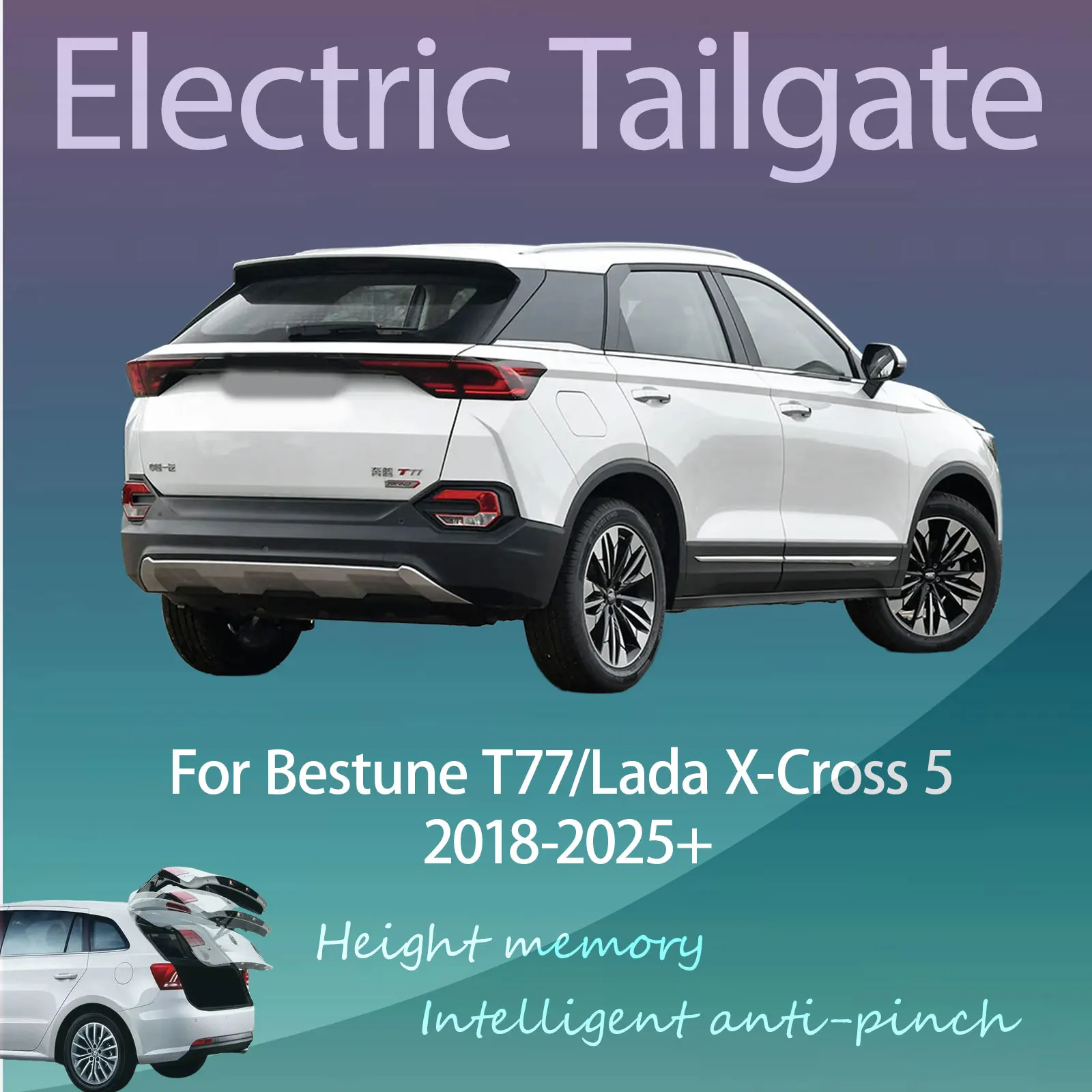 For Bestune T77/Lada X-Cross 5 2018-2025+ Electric Tailgate with Sensor Trunk Anti-pinch Memory Height Intelligent Operation
For Bestune T77/Lada X-Cross 5 2018-2025+ Electric Tailgate with Sensor Trunk Anti-pinch Memory Height Intelligent Operation