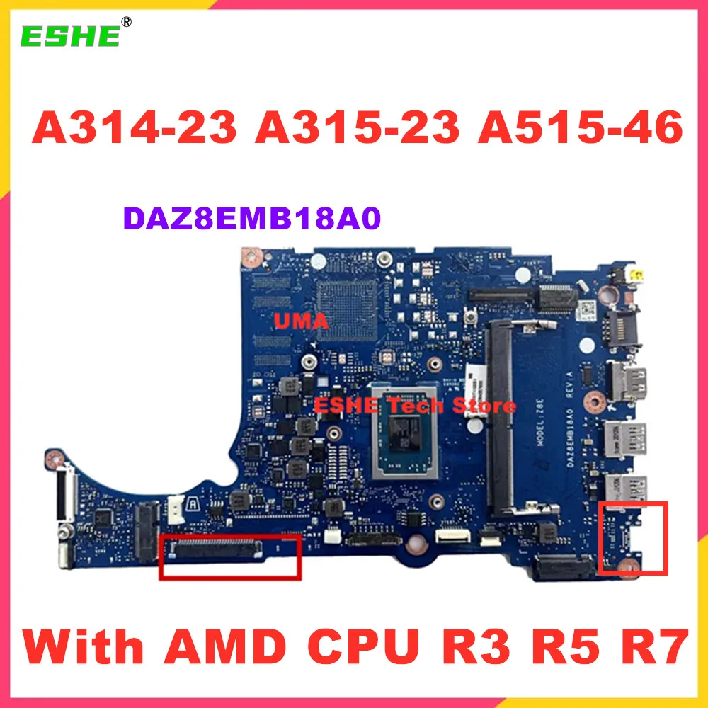 Материнская плата для ноутбука ACER Aspier A314-23 A315-23 A515-46 с процессором AMD R3 R5 R7 DAZ8EMB18A0, 100% полностью протестирована
Материнская плата для ноутбука ACER Aspier A314-23 A315-23 A515-46 с процессором AMD R3 R5 R7 DAZ8EMB18A0, 100% полностью протестирована