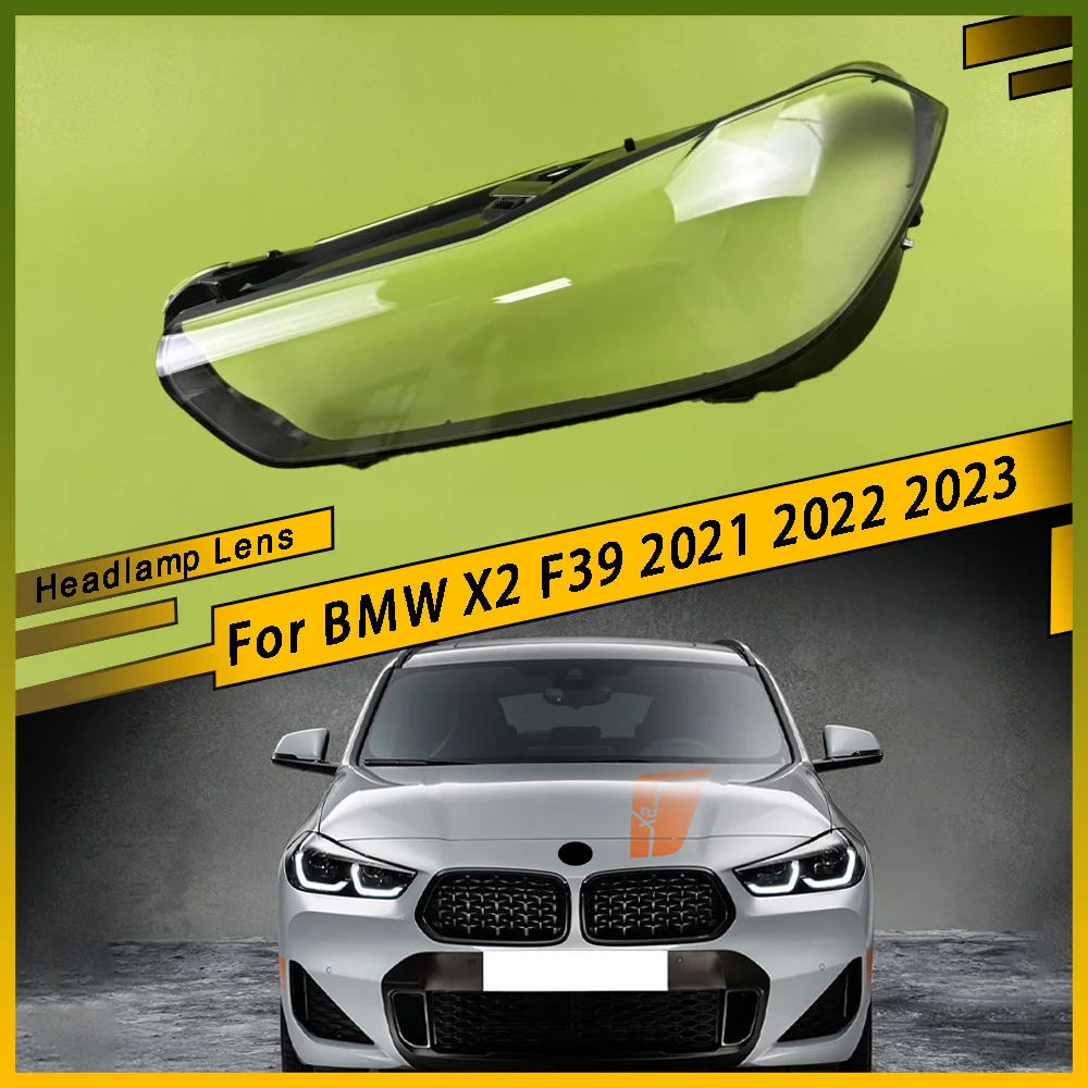For BMW X2 F39 2021 2022 2023 Front Headlamp Lens Cover Headlights Glass shade Lampshade Replace Original Transparent Lamp Shell
For BMW X2 F39 2021 2022 2023 Front Headlamp Lens Cover Headlights Glass shade Lampshade Replace Original Transparent Lamp Shell