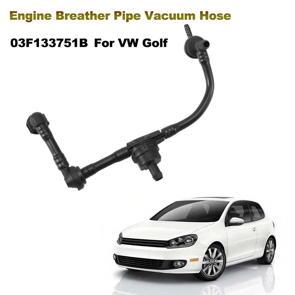 For VW Golf Water Pipe 03F133751B Engine Breather Pipe Vacuum Hose High-Quality Engine Breather Pipe
For VW Golf Water Pipe 03F133751B Engine Breather Pipe Vacuum Hose High-Quality Engine Breather Pipe