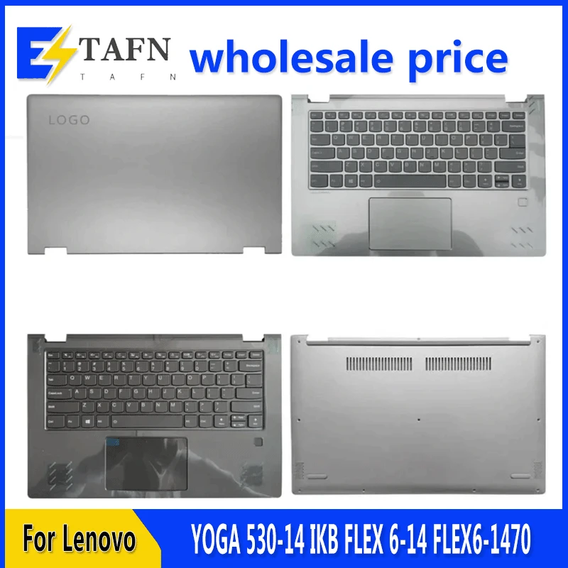 New For YOGA 530-14 IKB FLEX 6-14 FLEX6-1470 Laptop LCD Back Cover Front Bezel Upper Palmrest Bottom Case Keyboard Hinges
New For YOGA 530-14 IKB FLEX 6-14 FLEX6-1470 Laptop LCD Back Cover Front Bezel Upper Palmrest Bottom Case Keyboard Hinges