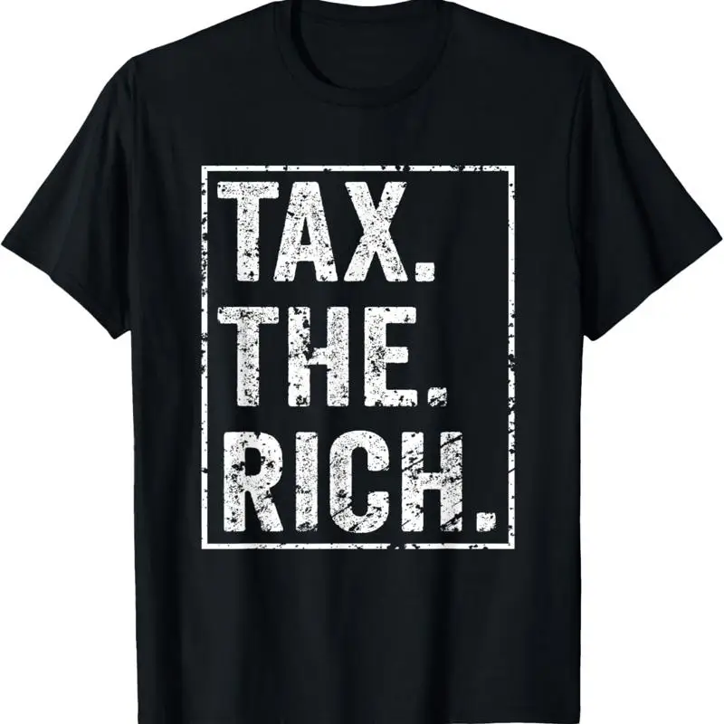 Tax The Rich T Shirt Fair Taxation
Tax The Rich T Shirt Fair Taxation