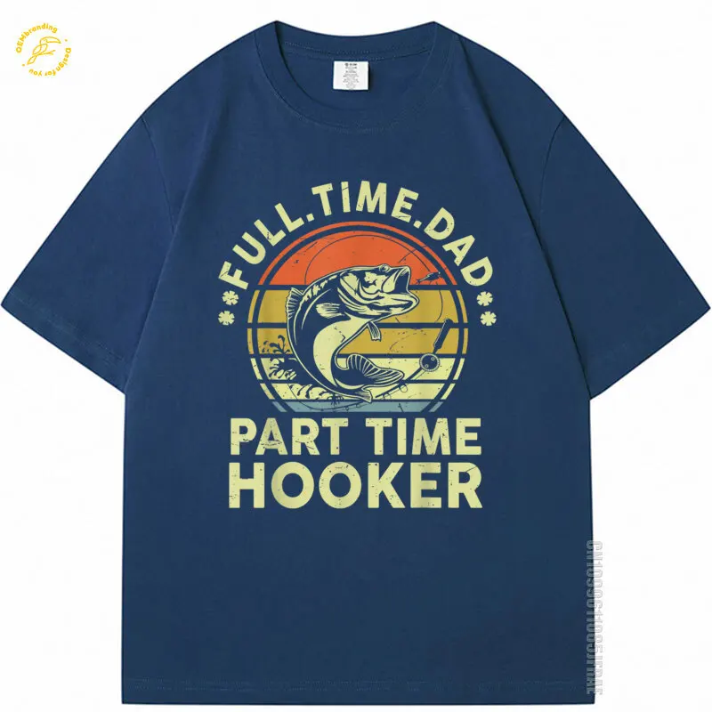 Fishin Part Time Hooker T Shirt Men Funny Bass Dad Father Day T-Shirt Camisetas Mujer Koszulka Męska Luxury Design Short Sleeve
Fishin Part Time Hooker T Shirt Men Funny Bass Dad Father Day T-Shirt Camisetas Mujer Koszulka Męska Luxury Design Short Sleeve