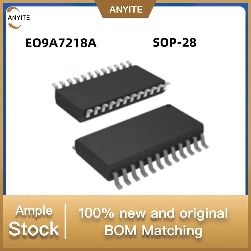 10 шт./лот E09A7218A EO9A7218A EO9A7218 SOP-28
10 шт./лот E09A7218A EO9A7218A EO9A7218 SOP-28