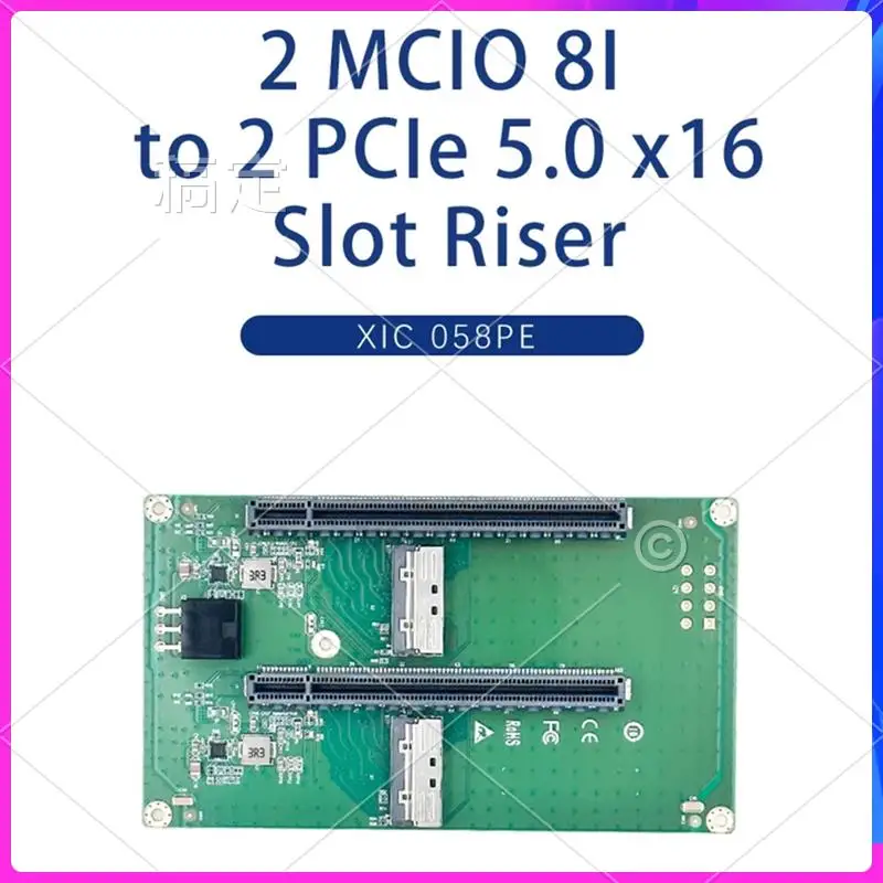 AP-Dual MCIO 8I To2x Pcie5.0 X16 Slot Riser Card Dual MCIO 8I Riser Card Pcie5.0 X16 Slot Riser Card
AP-Dual MCIO 8I To2x Pcie5.0 X16 Slot Riser Card Dual MCIO 8I Riser Card Pcie5.0 X16 Slot Riser Card