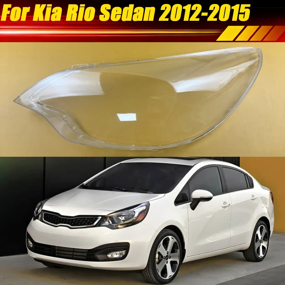 For Kia Rio Sedan 2012-2015 Headlight Cover Lampshade Case Headlamp Shell Plexiglass Replace Original Lens Housing Lampcover
For Kia Rio Sedan 2012-2015 Headlight Cover Lampshade Case Headlamp Shell Plexiglass Replace Original Lens Housing Lampcover