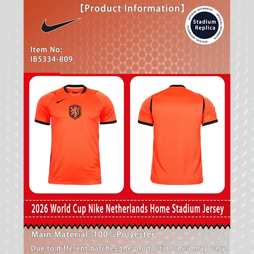 Nike Dri-FIT Unisex 2026 World Cup Netherlands Home Fan Version Quick-Dry Short Sleeve Soccer Jersey IB5334-809
Nike Dri-FIT Unisex 2026 World Cup Netherlands Home Fan Version Quick-Dry Short Sleeve Soccer Jersey IB5334-809