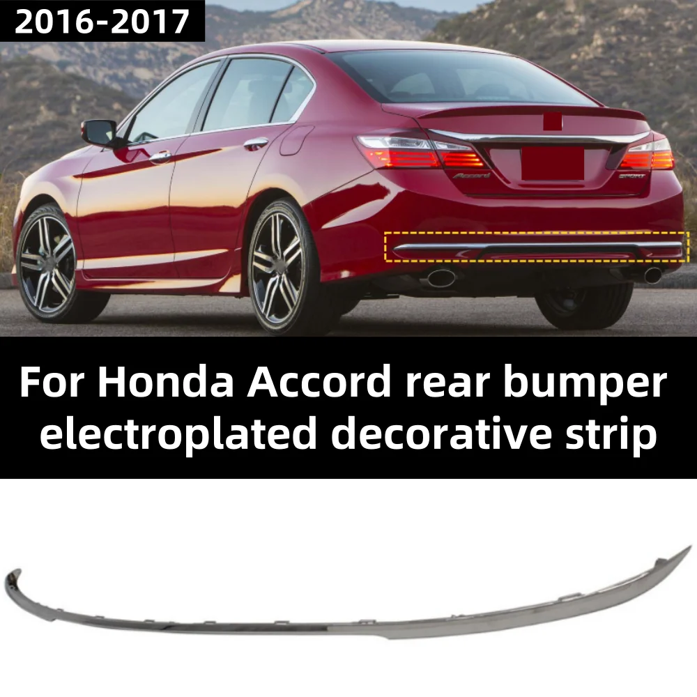 For Honda Accord 2016-2017car rear bumper under electroplated decorative strip OE: 71503-T2F-A51
For Honda Accord 2016-2017car rear bumper under electroplated decorative strip OE: 71503-T2F-A51