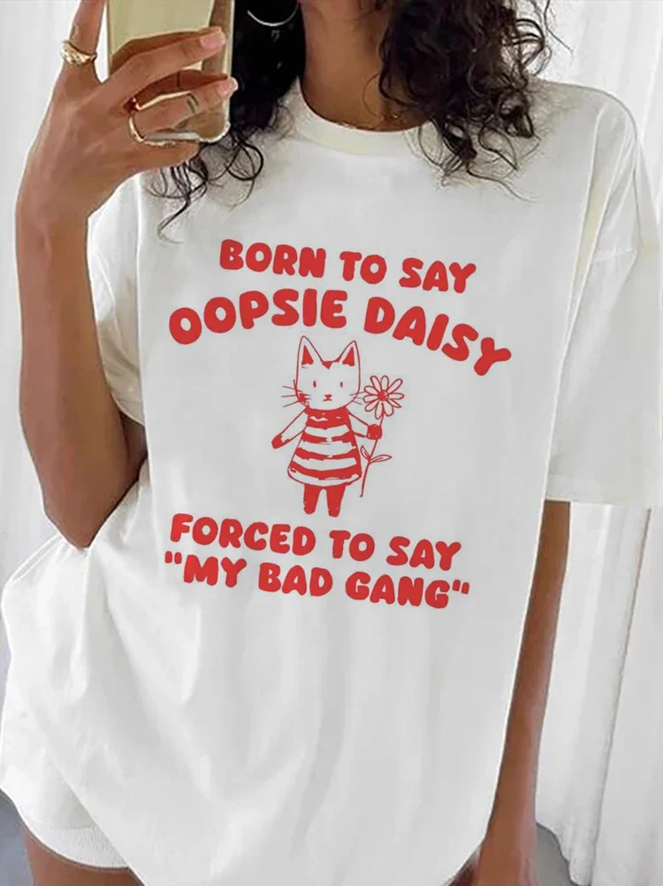 Футболка с надписью «Born To Say Oopsie Daisy», принуждена сказать «My Bad Gang», футболка с винтажным принтом, хлопковая Футболка для женщин и мужчин, размеры 90s
Футболка с надписью «Born To Say Oopsie Daisy», принуждена сказать «My Bad Gang», футболка с винтажным принтом, хлопковая Футболка для женщин и мужчин, размеры 90s