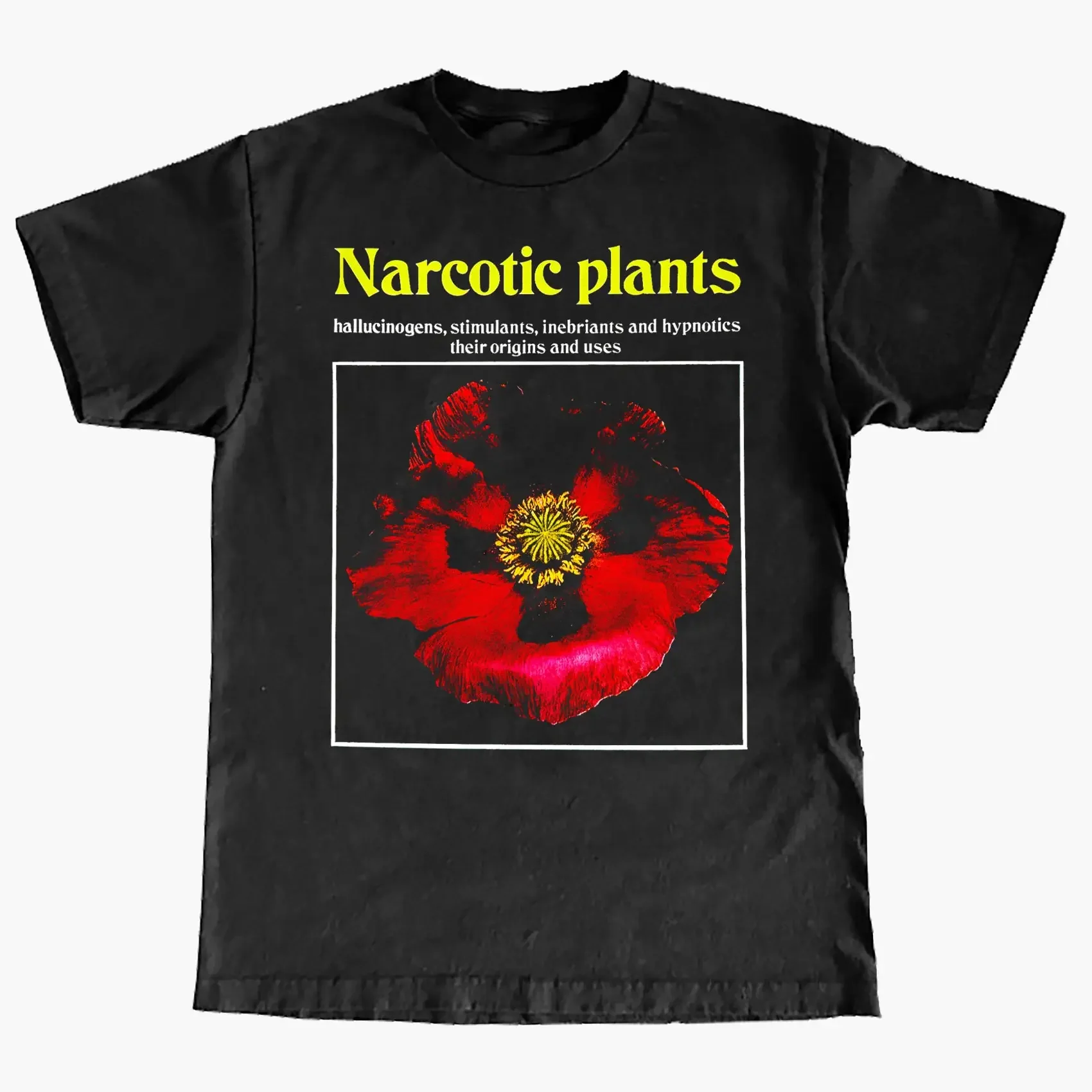 Narcotic Plants T Shirt
Narcotic Plants T Shirt