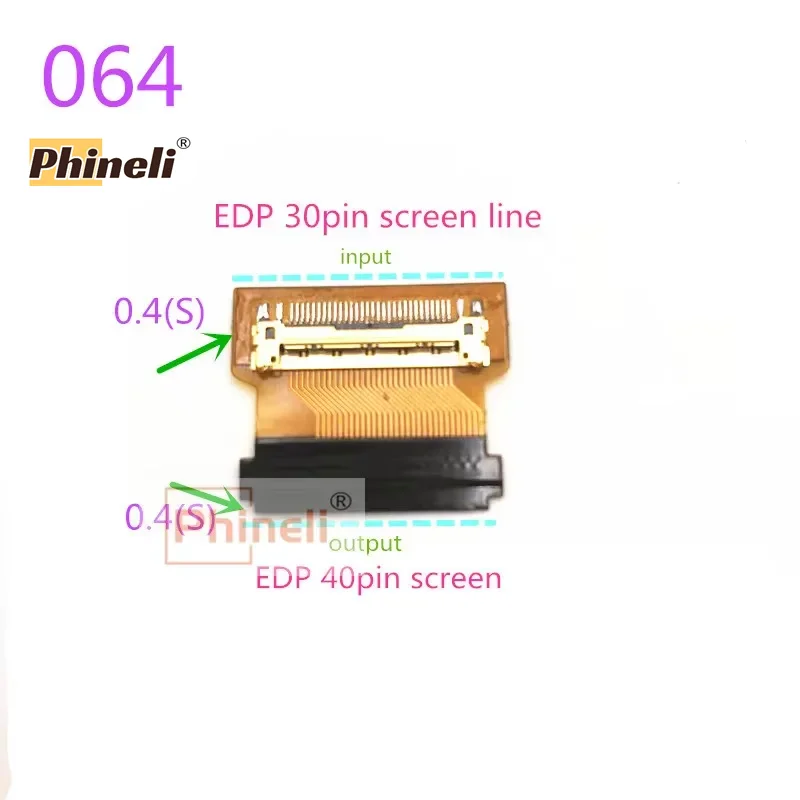 064 screen LED EDP 30pin to 40pin 30PIN to 30pin converter cable adapter 2Lanes 0.4mm 0.5mm connector cable
064 screen LED EDP 30pin to 40pin 30PIN to 30pin converter cable adapter 2Lanes 0.4mm 0.5mm connector cable