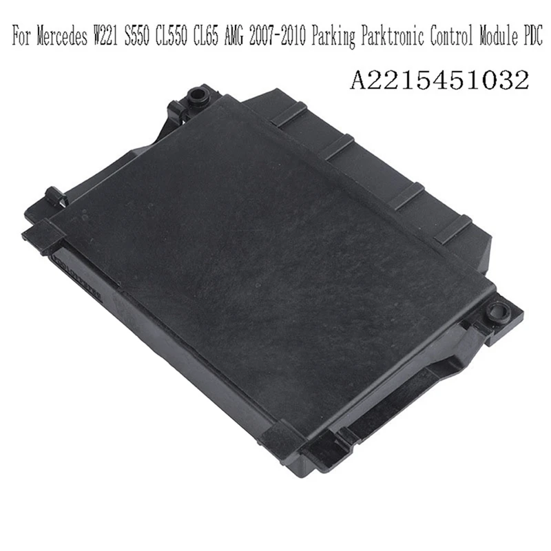 Reversing Radar Module For Mercedes W221 S550 CL550 CL65 AMG 2007-2010 Parking Parktronic Control Module PDC A2215451032
Reversing Radar Module For Mercedes W221 S550 CL550 CL65 AMG 2007-2010 Parking Parktronic Control Module PDC A2215451032