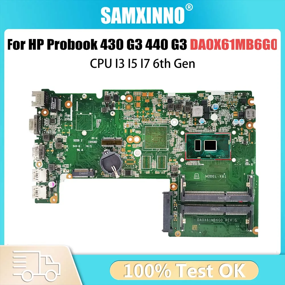 DA0X61MB6G0 Материнская плата для HP Probook 430 G3 440 G3 DA0X61MB6G0 Материнская плата ноутбука Процессор I3 I5 I7 6-го поколения Процессор DDR3 Полностью протестирован
DA0X61MB6G0 Материнская плата для HP Probook 430 G3 440 G3 DA0X61MB6G0 Материнская плата ноутбука Процессор I3 I5 I7 6-го поколения Процессор DDR3 Полностью протестирован