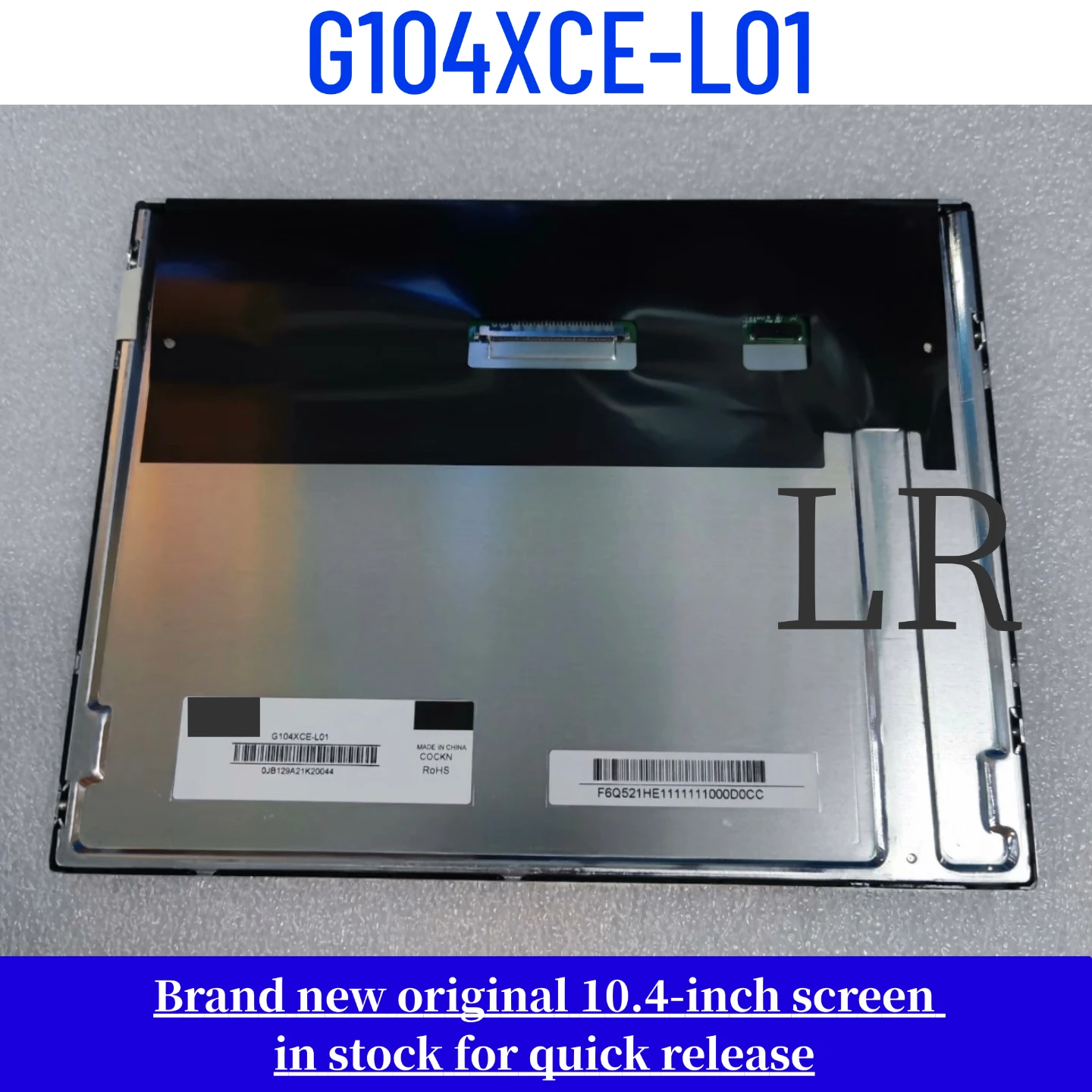 Brand new original 10.4-inch G104XCE-L01 LCD display
Brand new original 10.4-inch G104XCE-L01 LCD display