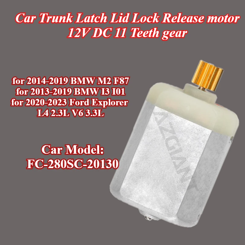 AZGIANT Car Trunk Latch Lid Lock Release motor for BMW M2 F87 I3 I01 Ford Explorer L4 2.3L V6 3.3L FC-280SC-20130 parts repair
AZGIANT Car Trunk Latch Lid Lock Release motor for BMW M2 F87 I3 I01 Ford Explorer L4 2.3L V6 3.3L FC-280SC-20130 parts repair