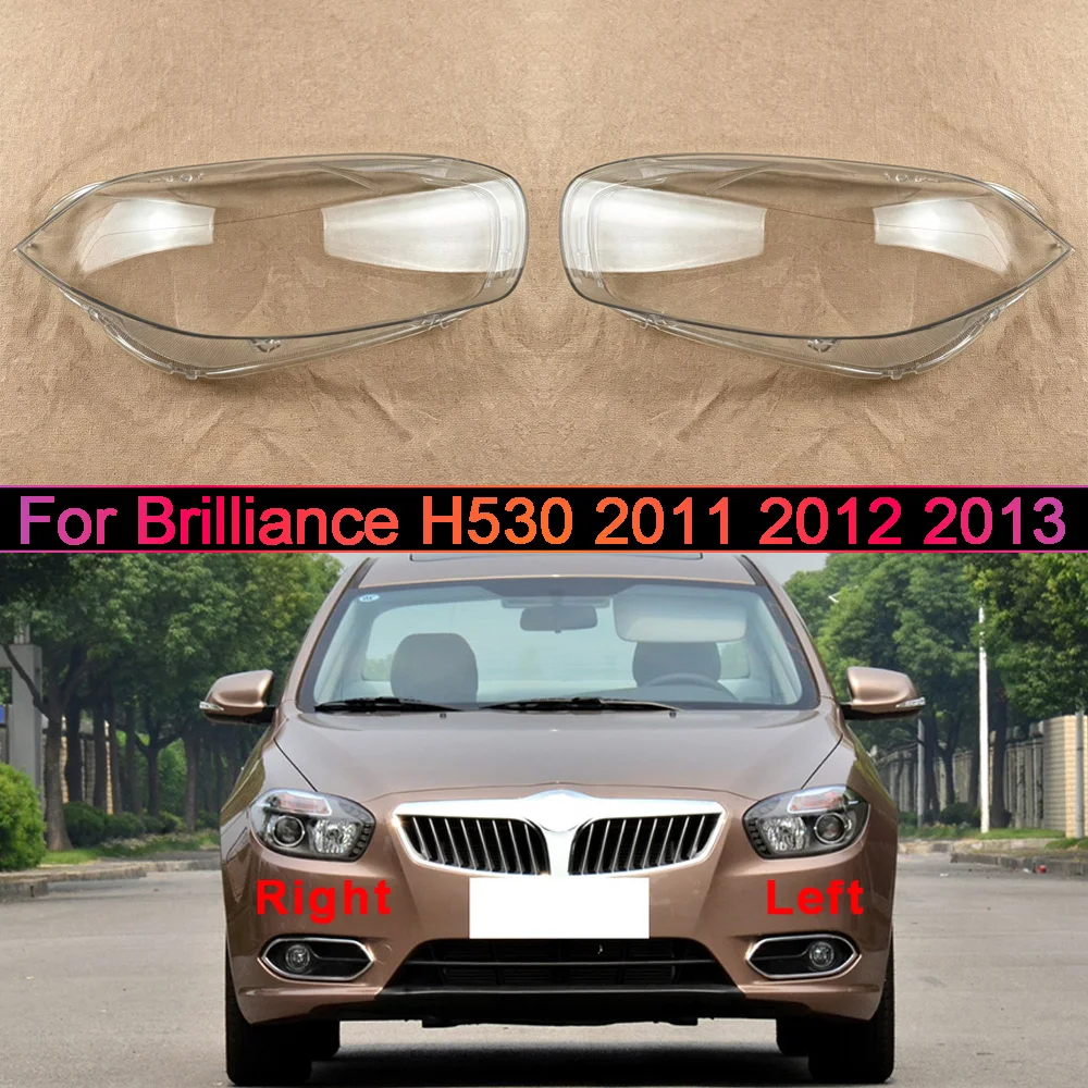 For Brilliance 2011 2012 2013 H530 Car Accessories Headlight Housing Shell Lamp Shade Lens Transparent Headlamp Cover Plexiglass
For Brilliance 2011 2012 2013 H530 Car Accessories Headlight Housing Shell Lamp Shade Lens Transparent Headlamp Cover Plexiglass