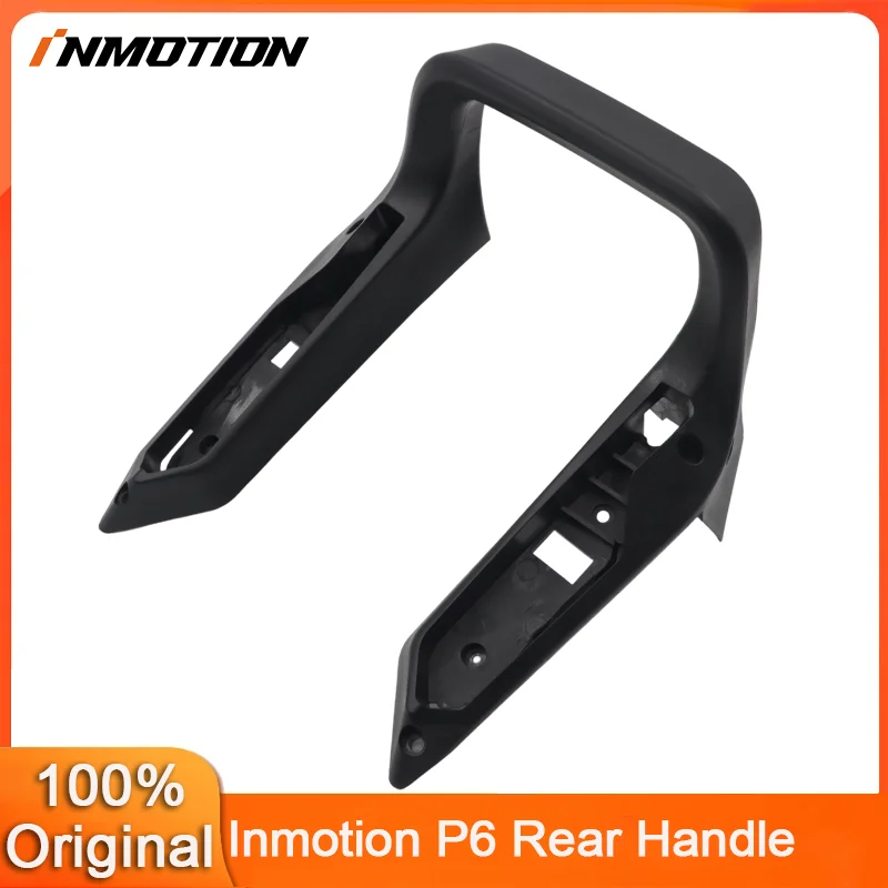 Original P6 Rear Handle Assembly For INMOTION P6 Electric Unicycle Rear Handle Handgrip Spare Accessories
Original P6 Rear Handle Assembly For INMOTION P6 Electric Unicycle Rear Handle Handgrip Spare Accessories