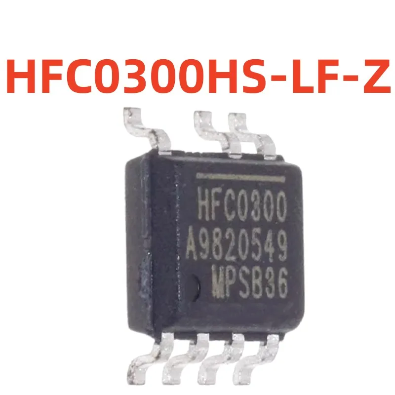 100%new and original HFC0300HS-LF-Z screen printing HFC0300 power management IC
100%new and original HFC0300HS-LF-Z screen printing HFC0300 power management IC
