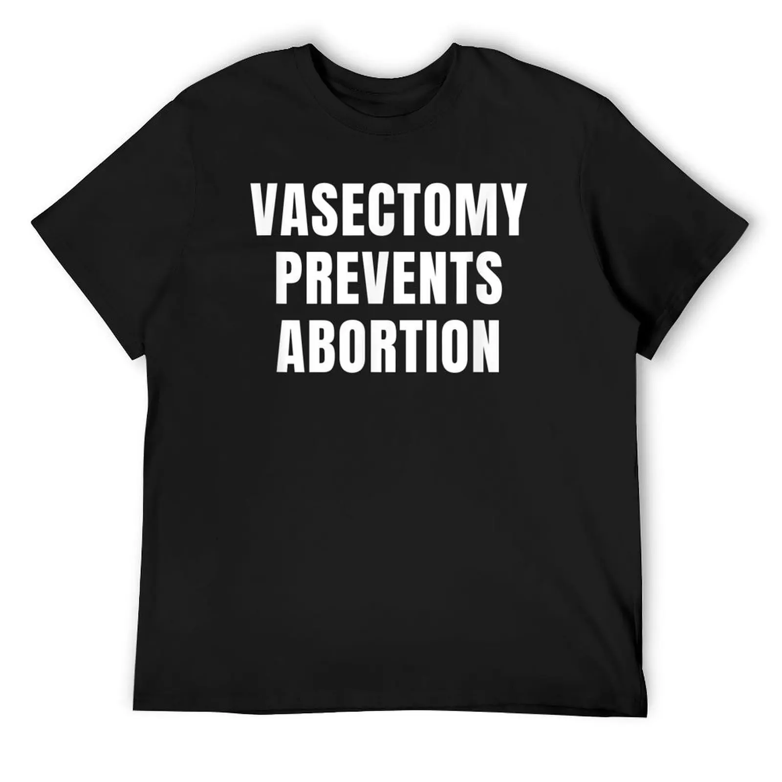 Vasectomy Prevents Abortion Birth Control Women's Choice T-Shirt man clothes topping rapper graphic tees tshirts for men
Vasectomy Prevents Abortion Birth Control Women's Choice T-Shirt man clothes topping rapper graphic tees tshirts for men
