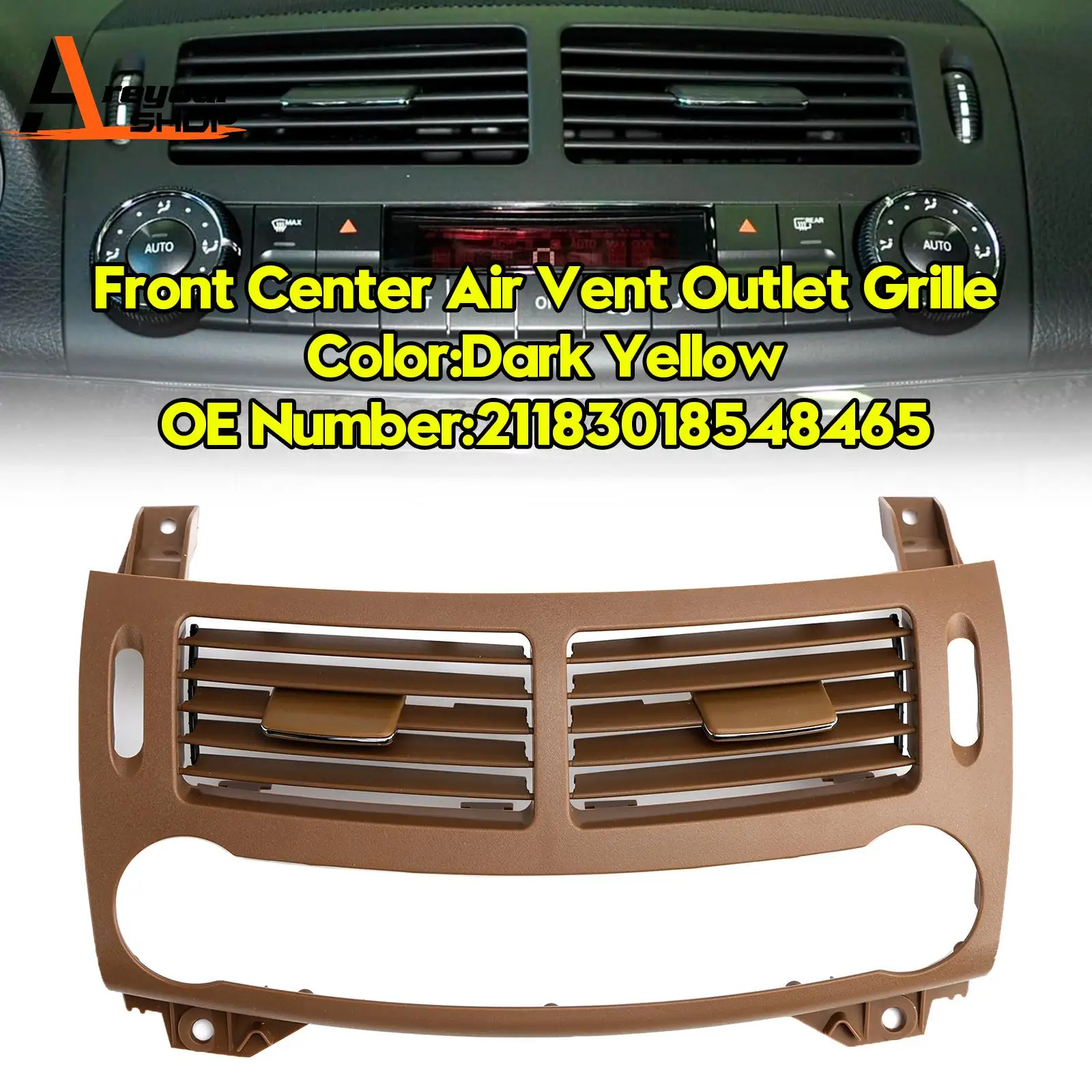 Front Center Air Vent Outlet Grille Dark Yellow for Benz E Class W211 2003 2004 2005 2006 2007 2008
Front Center Air Vent Outlet Grille Dark Yellow for Benz E Class W211 2003 2004 2005 2006 2007 2008